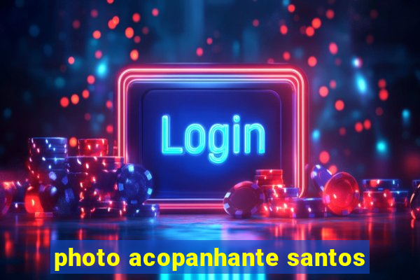 photo acopanhante santos